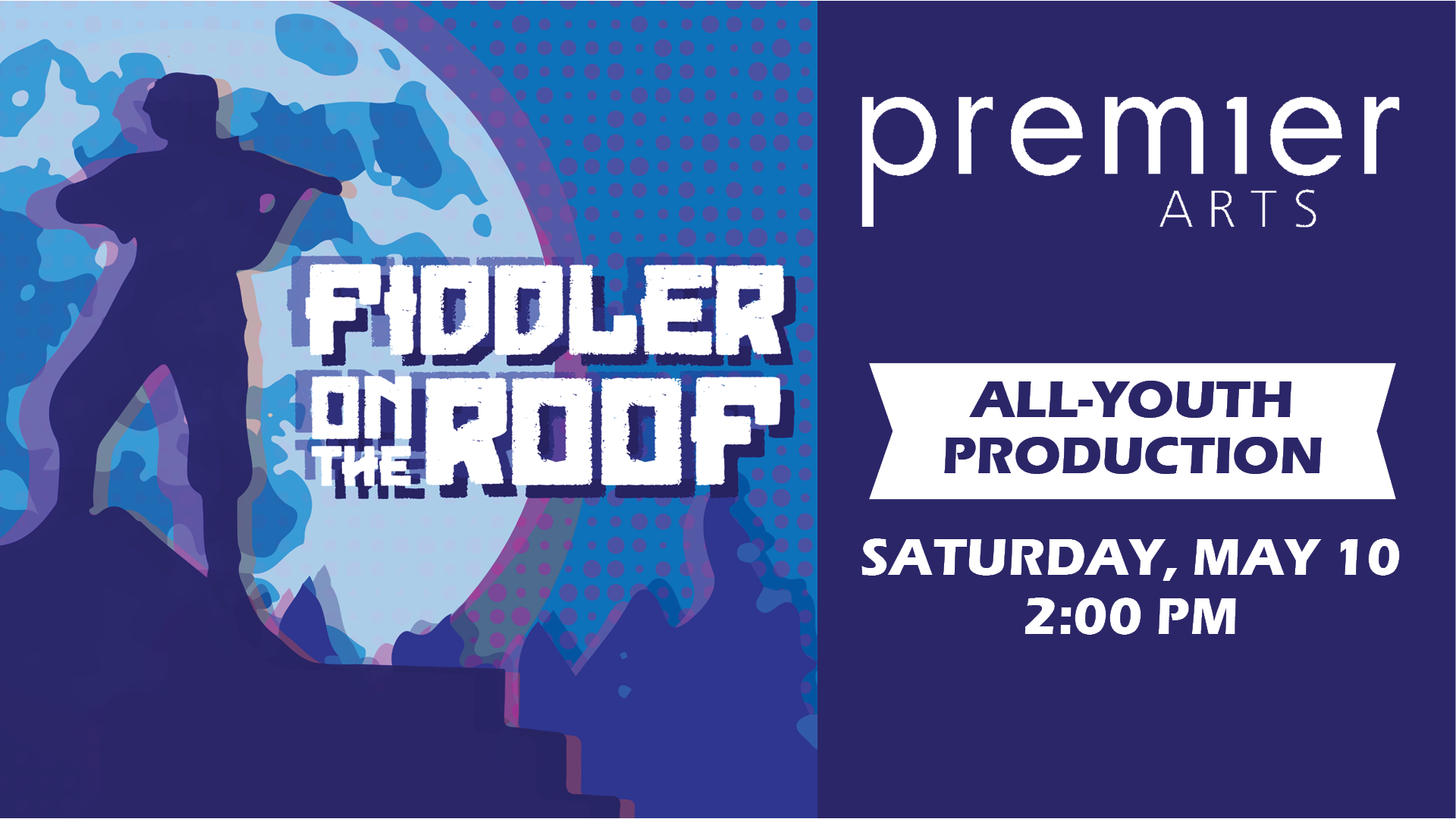 Event banner for Premier Arts - Fiddler on the Roof - All Youth Production