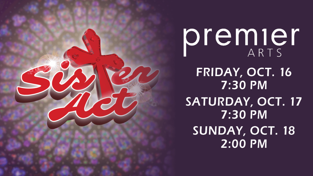 Event banner for Premier Arts: Sister Act